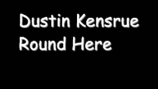 dustin kensrue round here (lyrics in description)