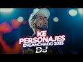 Ke Personajes Enganchado 2023 Dj Juan Acosta Re Subido