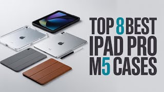 Top 8 Best iPad Pro M5 Cases 13 Inch 2026!