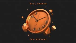 Will Sparks - My Time (Re-strung)