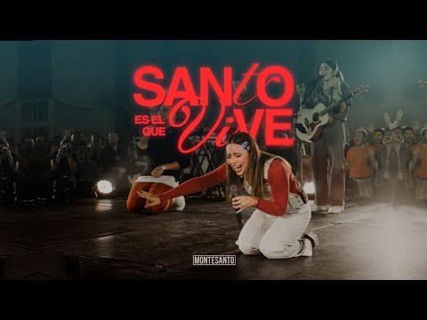 Santo es el que Vive - Montesanto (Video Oficial)