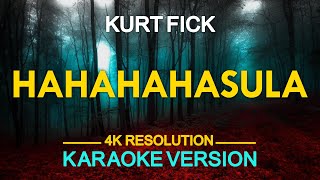 HAHAHAHasula - Kurt Fick feat. Paola San Diego (KARAOKE Version)