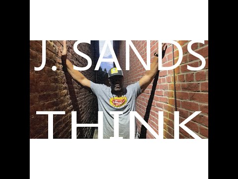 J. Sands - Think (Official Video)