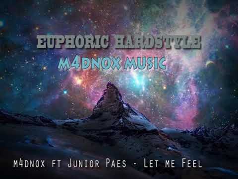 m4dnox ft Junior Paes - Let me Feel