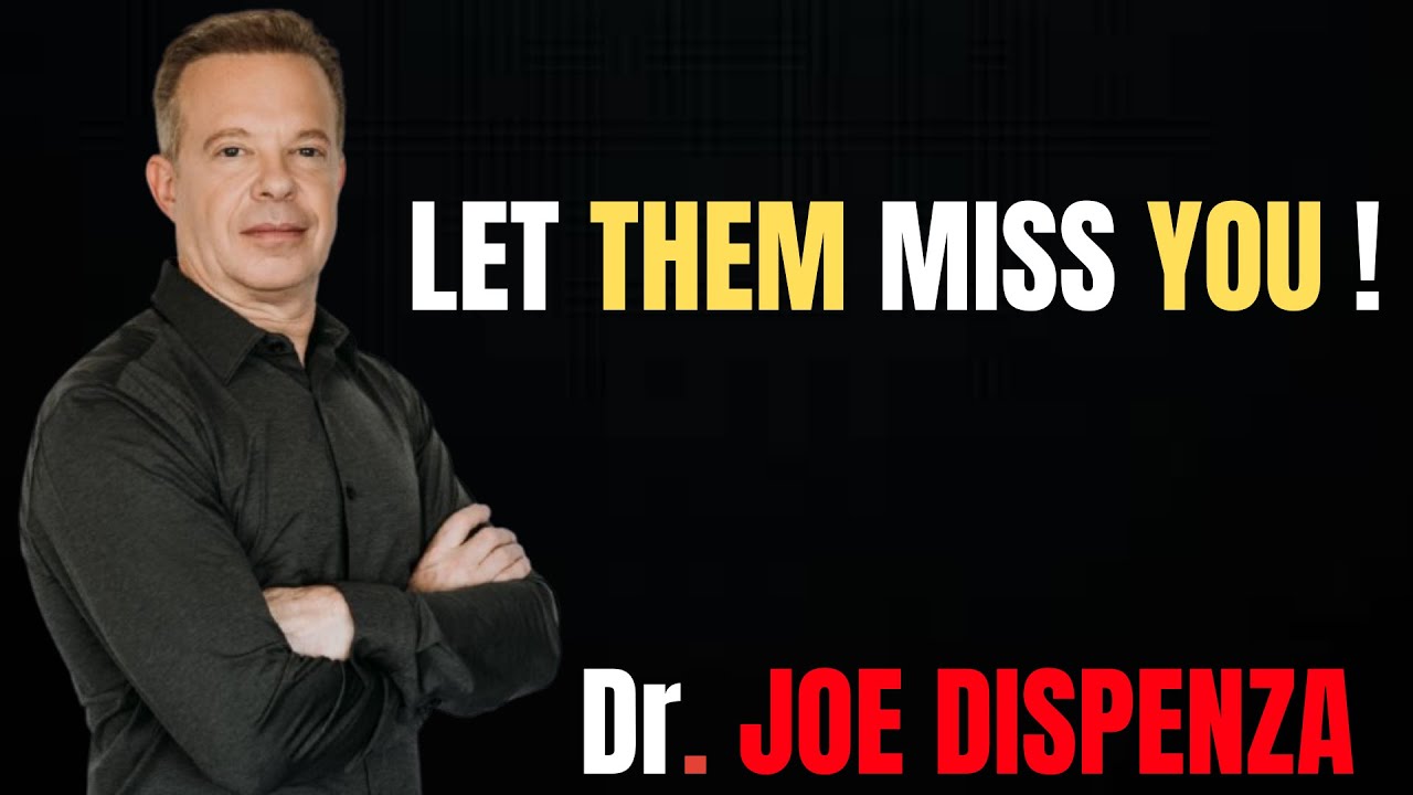 || JOE DISPENZA || LET THEM MISS YOU || BEST MOTIVATIONAL SPEECH EVER ||