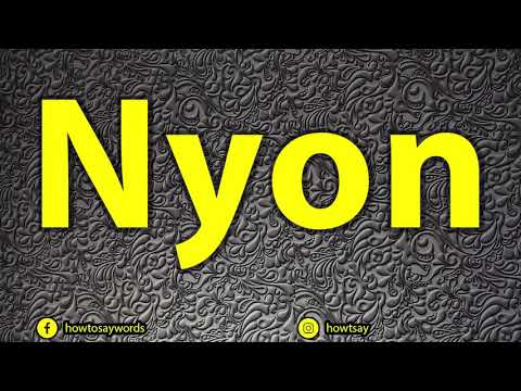 How To Pronounce Nyon