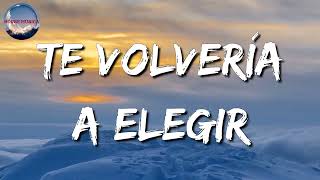 🎵 Calibre 50 - Te Volvería A Elegir (Letra/Lyrics)