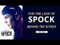 For The Love Of Spock Behind The Scenes On Documentary Filmmaking B H Event Space