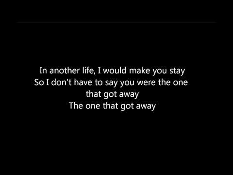 The one that got away - Katy Perry + lyric