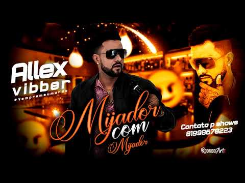 ALLEX  VIBBER -  Mijador  com  Mijador