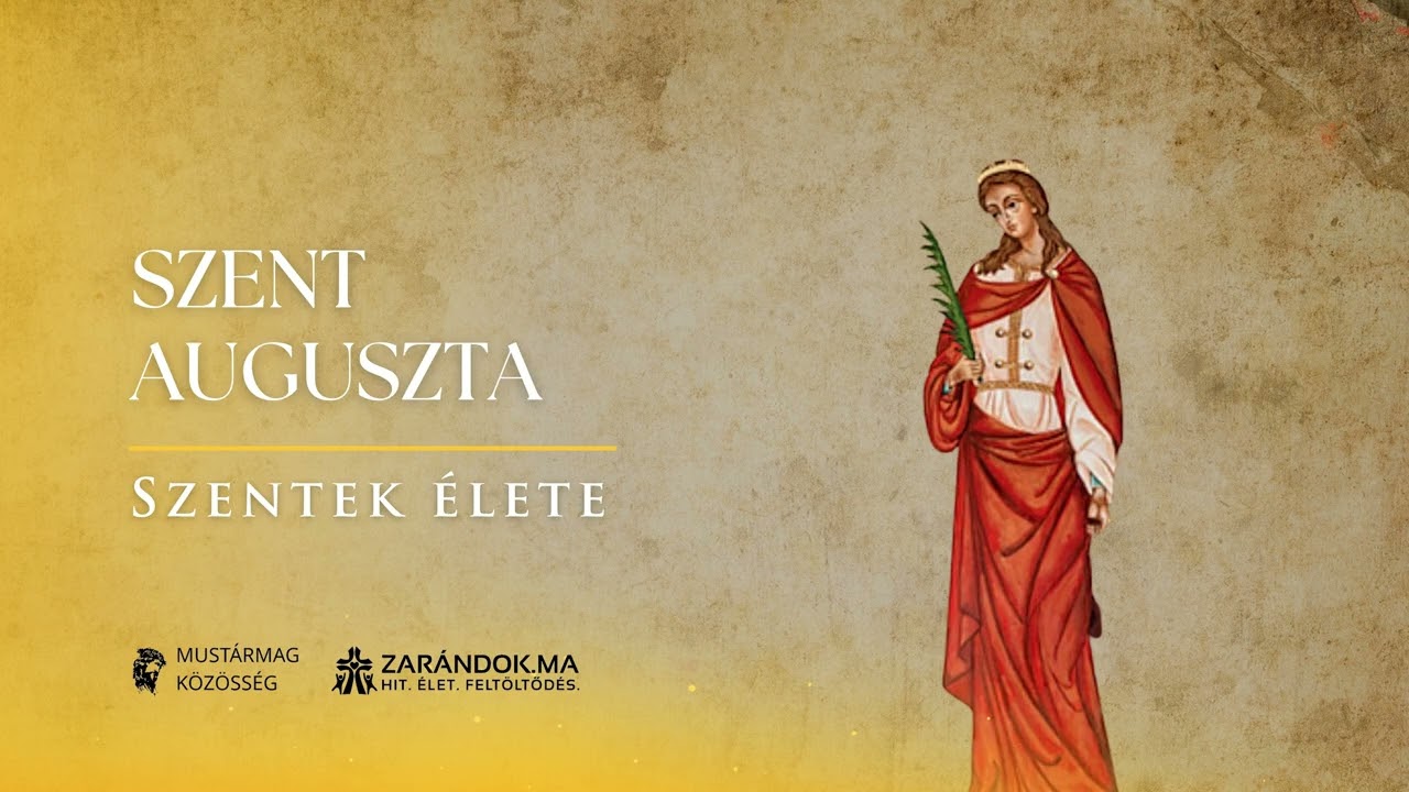 Szent Auguszta: Vértanúság az apai kard által – Szentek élete