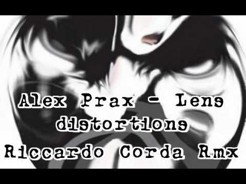 Alex Prax - Lens Distortions (Riccardo Corda Remix) .avi
