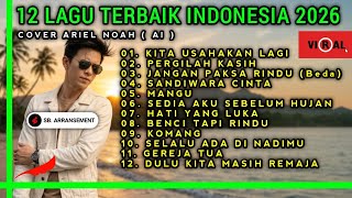 Download lagu PLAYLIST (Full Album) 12 LAGU TOP HIST INDONESIA 2026 • ARIEL NOAH (Cover) | Viral On Tiktok mp3