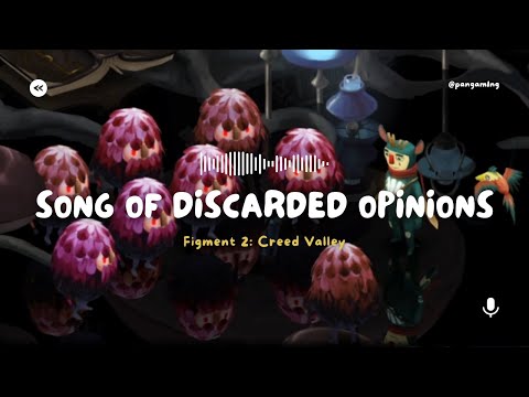 Figment 2: Creed Valley - Song of Discarded Opinions (CC Lyrics) #musicvisualization