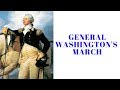 General Washington's March: Marches of the American Revolution