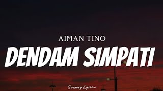 Download lagu AIMAN TINO - Dendam Simpati ( Lyrics ) mp3