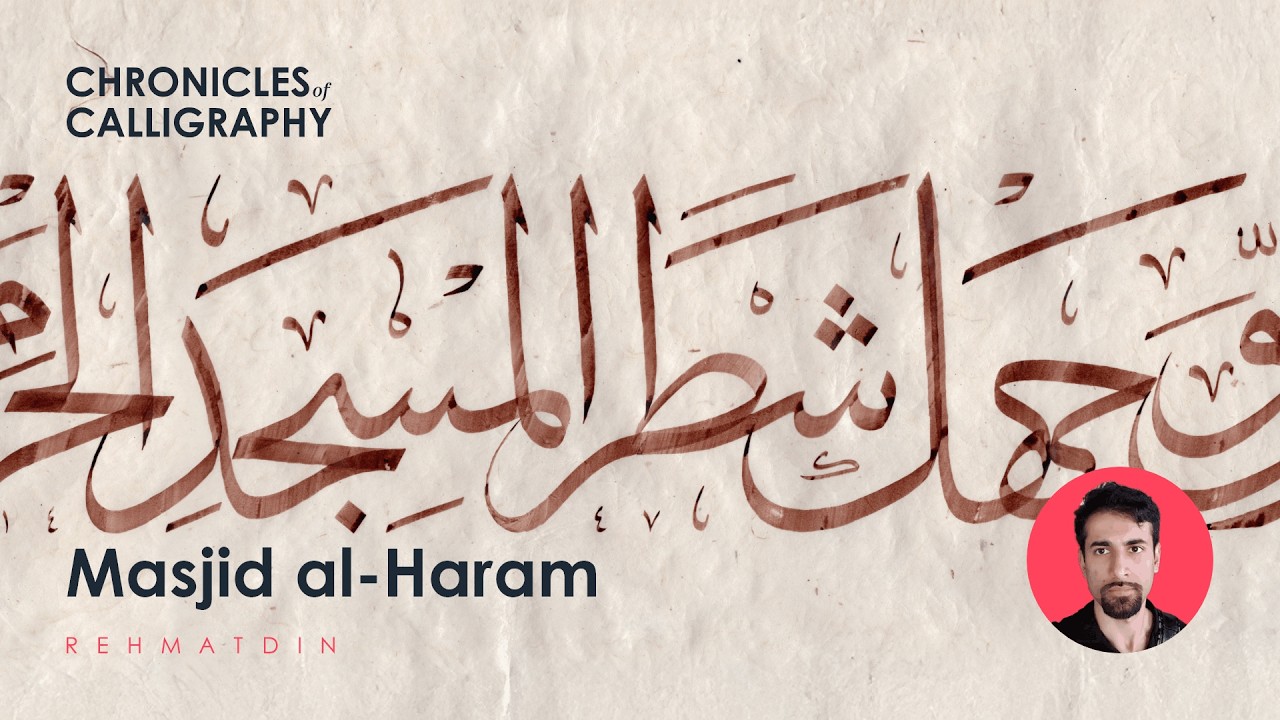 Chronicles of Calligraphy — Masjid Al-Haram