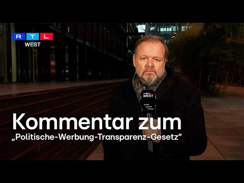 RTL WEST Kommentar: Jörg Zajonc zum „Politische-Werbung-Transparenz-Gesetz“ | RTL WEST