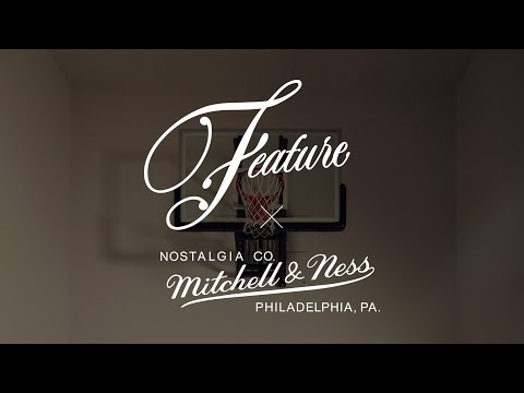 FEATURE x Mitchell & Ness