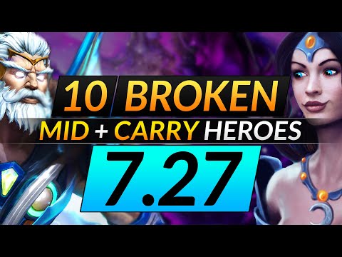 10 ABSOLUTELY BROKEN Heroes in PATCH 7.27 - BEST CARRY and MID Drafts - Dota 2 Meta Tips Guide