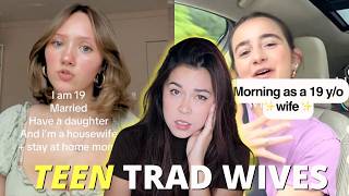 the teen tradwife trend is a warning sign