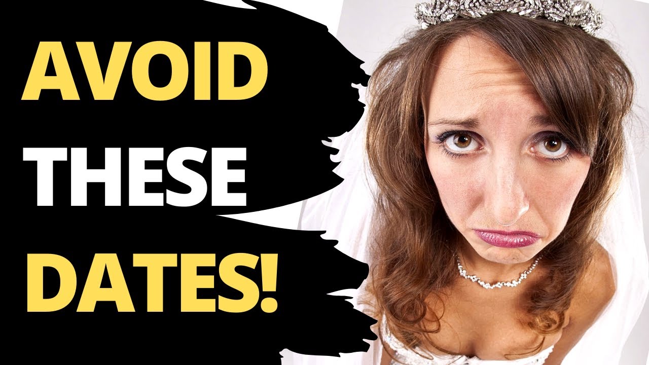 Which Dates Are Not Good For Marriage?