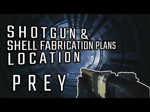 PREY - Shotgun Location and Shotgun Shell Fabrication Plan