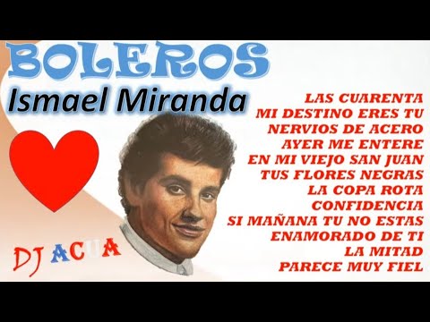 Ismael Miranda | Boleros | Mix | Grandes Exitos | Lo Mejor | Salsa Boleros | DJAcua