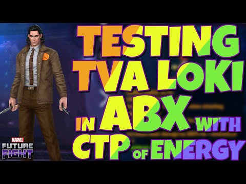 TESTING TVA LOKI IN ABX WITH CTP OF ENERGY | MARVEL FUTURE FIGHT