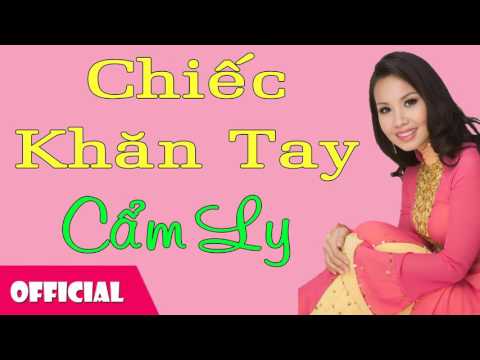 Chiếc Khăn Tay - Cẩm Ly [Official Audio]