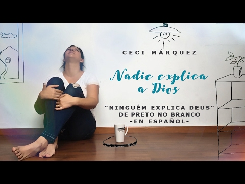 Ceci Márquez - Nadie explica a Dios (de Preto no Branco, en Español) COVER