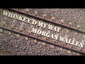 Morgan Wallen - Whiskey'd My Way (Lyric Video)