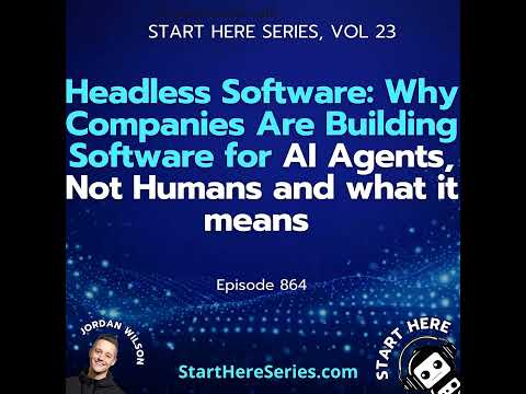 Ep 864: Headless Software: Why Companies Are Building Software for AI Agents, Not Humans and what...