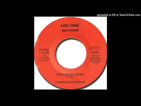 Rare Modern Soul 45 Luther Davis Group - You Can Be A Star