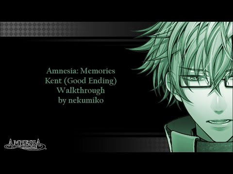 [Amnesia: Memories] Kent (Good Ending) Walkthrough pt. 1