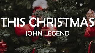 🎄JOHN LEGEND - THIS CHRISTMAS LYRICS