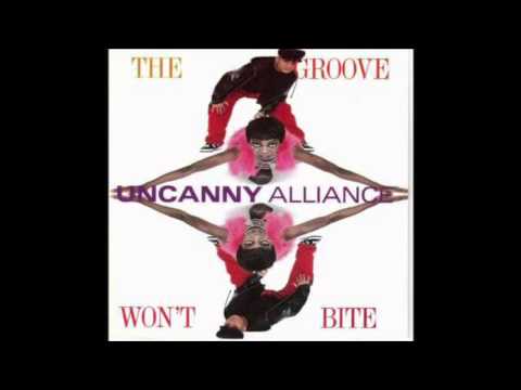 Uncanny Alliance - The Groove Won't Bite [Full Album]
