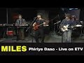 Miles Phiriye Dao live at ETV