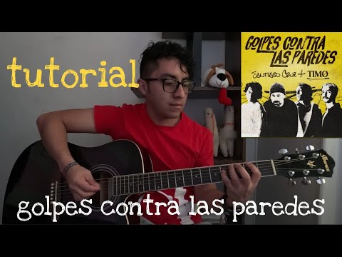 Como tocar GOLPES CONTRA LAS PAREDES - SANTIAGO CRUZ, TIMØ (Tutorial en GUITARRA) 🎸