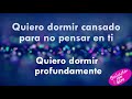 Quiero dormir cansado - Emmanuel+ letra