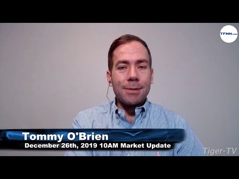 December 26th, 10AM Market Update on TFNN - 2019