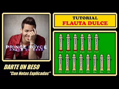 Notas para flauta (ES): Darte un beso (Prince Royce), notas para flauta