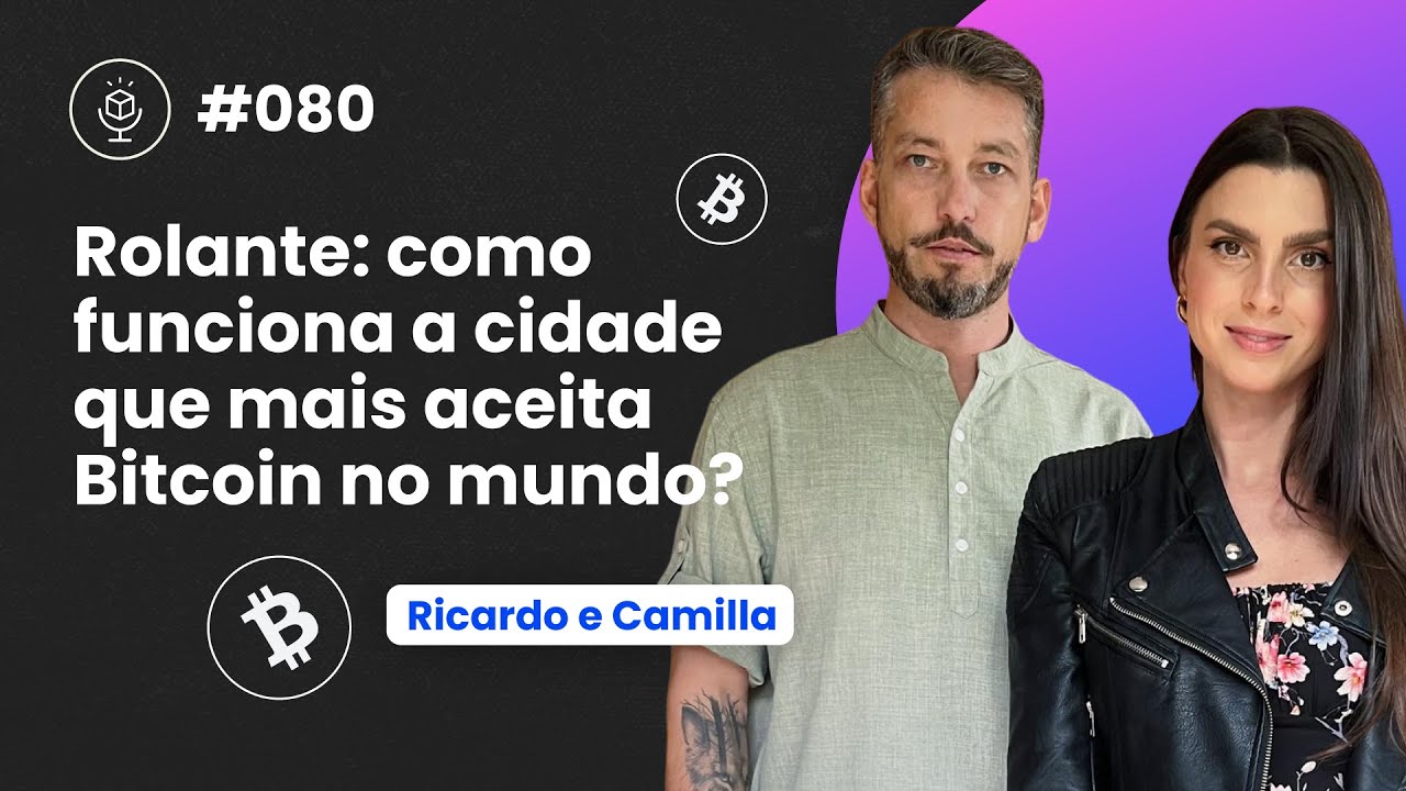 Rolante: a cidade que mais aceita Bitcoin no mundo | com Camilla e Ricardo | Talkenização 080