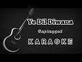 Ye Dil Diwana Unplugged Karaoke | Sonu Nigam | Karaoke songh with lyrics | Pardes | RRKMusicCreator