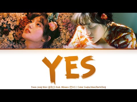 Yoon Jong Shin (윤종신) feat. Minseo (민서) - Yes (좋아) [Color Coded Lyrics Han/Rom/Eng]