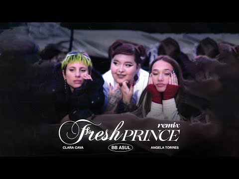 BB ASUL, Angela Torres, Clara Cava - Fresh Prince REMIX (Video Oficial)