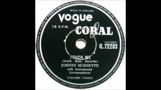 Johnny Burnette - Touch Me