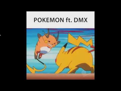 Pokemon Vs DMX