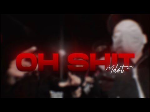 Mdot 59 - Oh Shit (Official Video) 