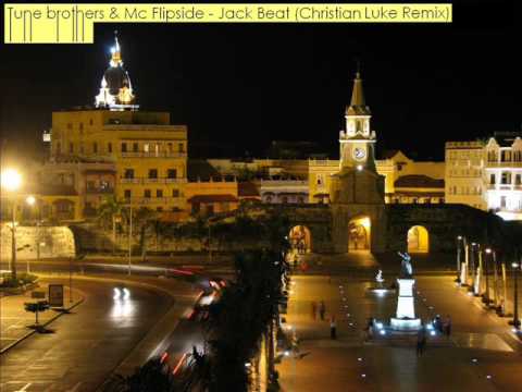 Tune Brothers & Mc Flipside   Jack Beat Christian Luke Remix